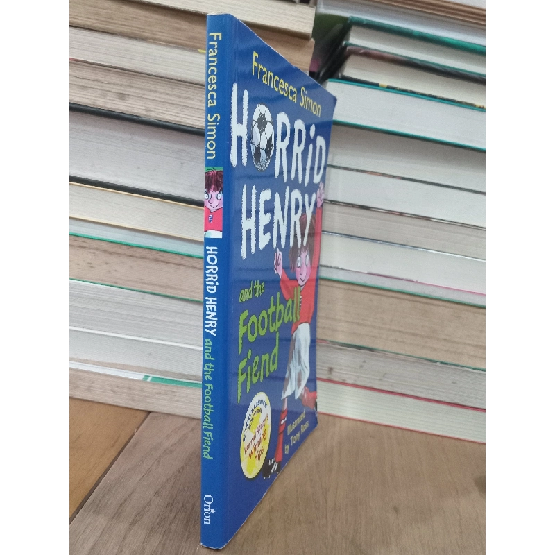 Horrid Henry and the football fiend - Francesca Simon, Tony Ross 707649