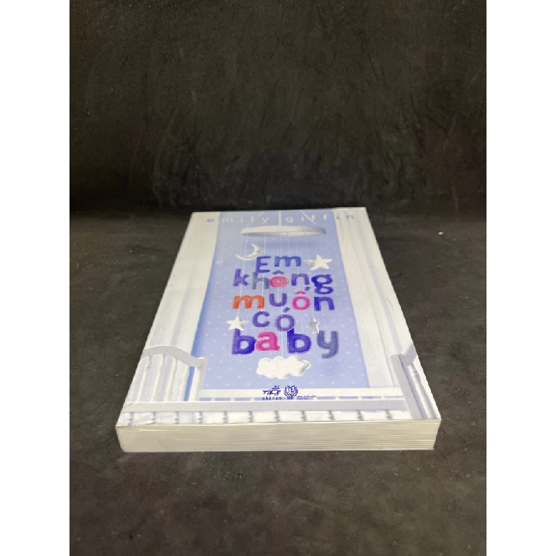 Em Không Muốn Có Baby - Emily Giffin new 90% HCM0906 36252