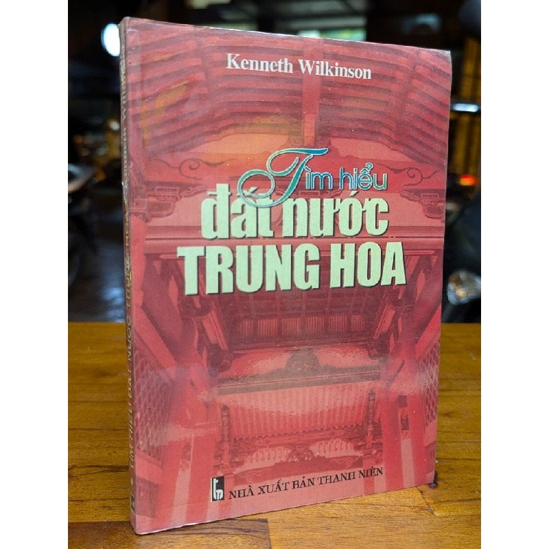 Tìm hiểu đất nước Trung Hoa - Kenneth Wilkinson 196638