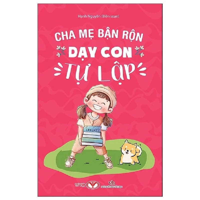 Cha Mẹ bận rộn dạy con tự lập - Trí Việt - TB 2024 [TSTK] 1018386