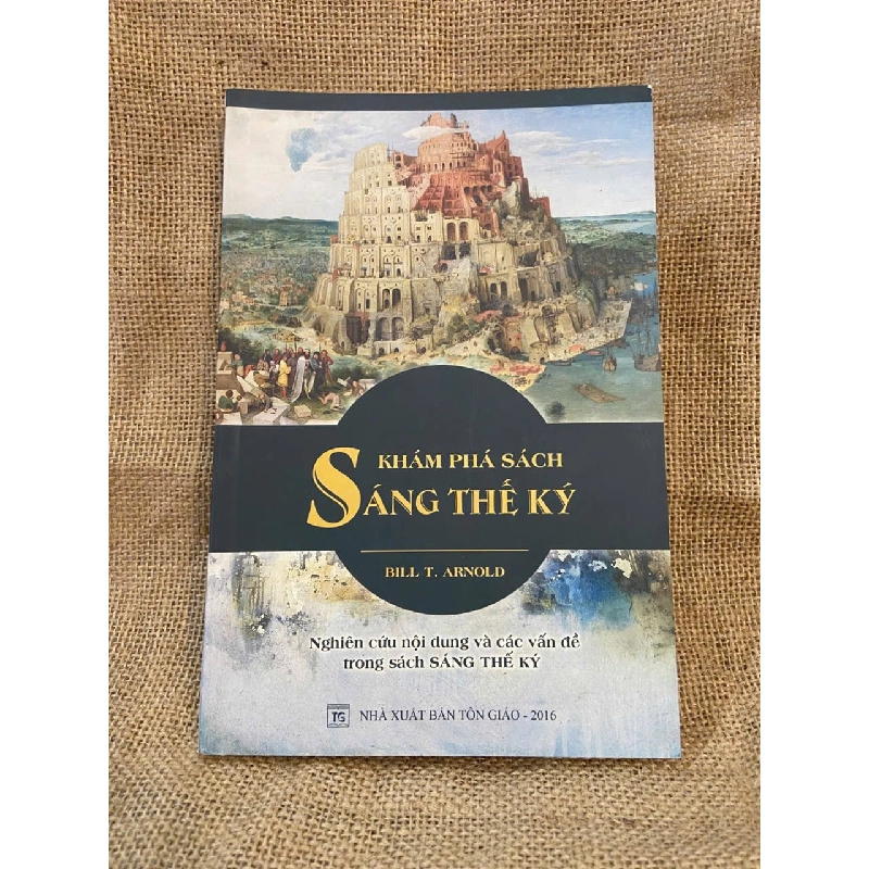 Khám phá sách Sáng thế kỷ - Bill T.Arnold 1008770