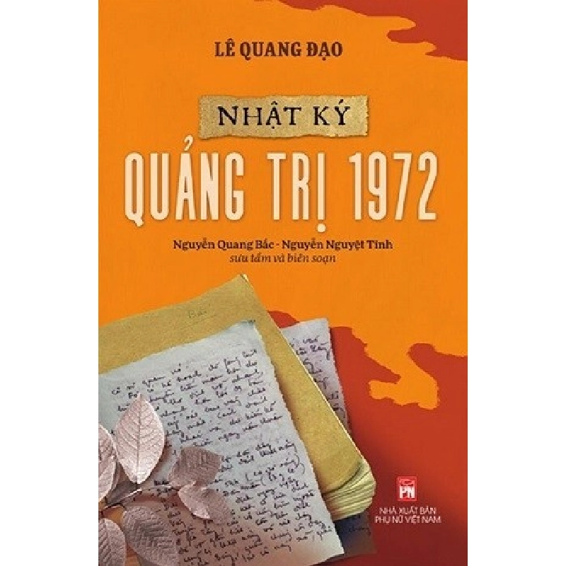 Nhật ký Quảng Trị 1972 - Lê Quang Đạo STB2661 Lịch sử - Chính trị - Triết học 535678