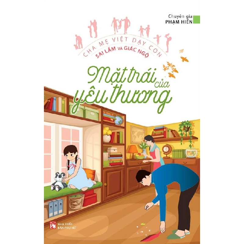 (TẶNG BOOKMARK) Mặt trái của yêu thương - Phạm Hiền - 2017 - TÂM LÝ GIÁO DỤC 947684