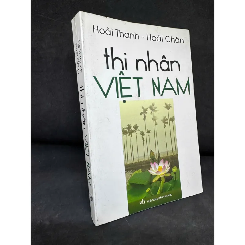 [Phiên Chợ Sách Cũ] Thi Nhân Việt Nam, 2011 - Hoài Thanh & Hoài Chân H1809 SBM 598182