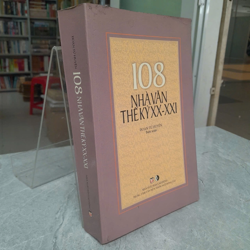 108 NHÀ VĂN THẾ KỶ XX-XXI - ĐOÀN TỬ HUYẾN 509727