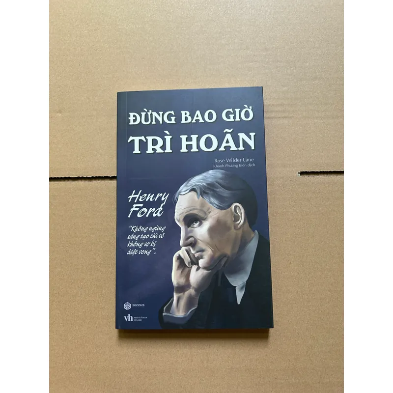 Đừng bao giờ trì hoãn - Rose Wilder Lane 708623