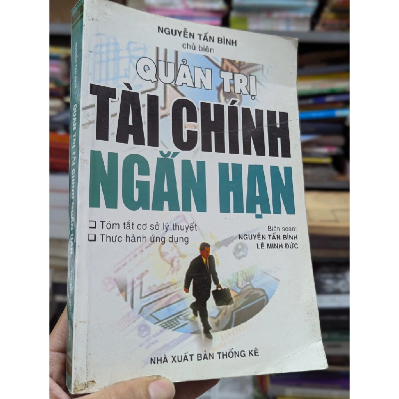 Quản trị tài chính ngắn hạn - Nguyễn Tấn Bình, Lê Minh Đức biên soạn 325976