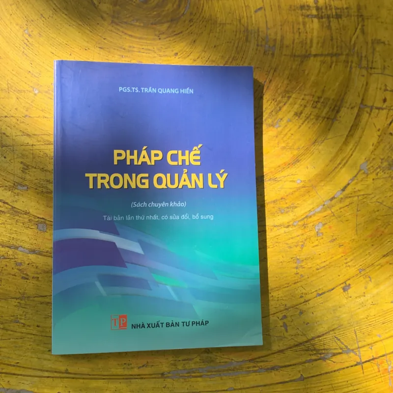 PHÁP CHẾ TRONG QUẢN LÝ- PGS.TS. TRẦN QUANG HIỂN  780564