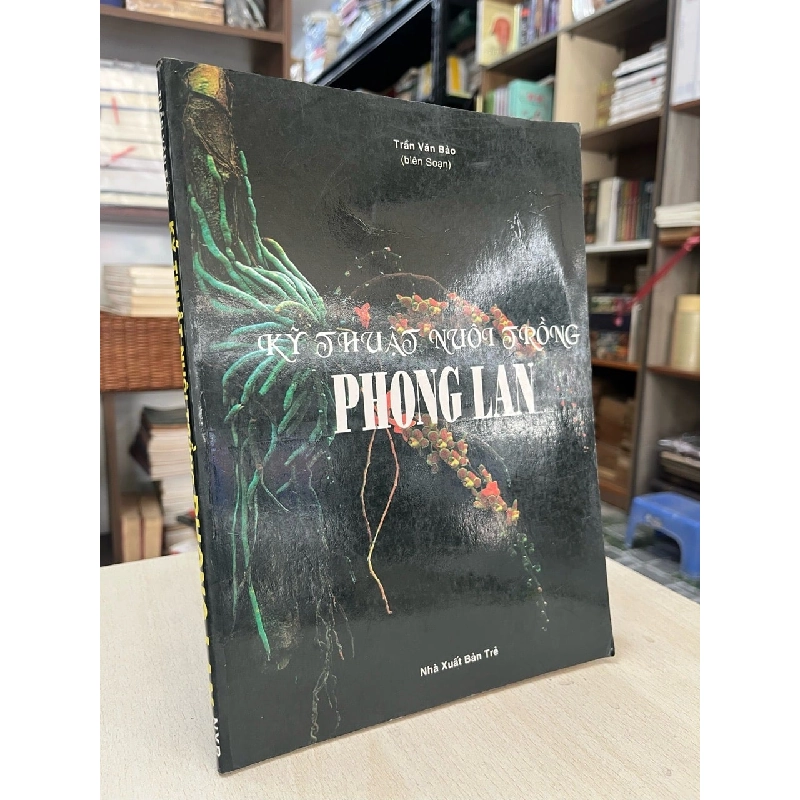 Kỹ thuật nuôi trồng phong lan - Trần Văn Bảo 994441