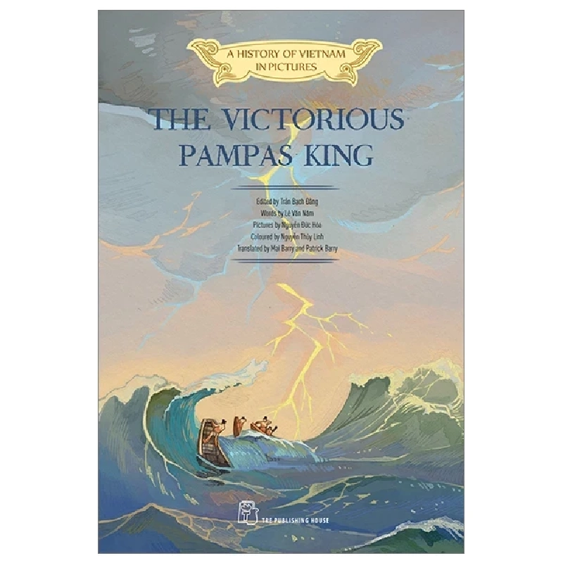 A History Of Vietnam In Pictures (In Colour) - The Victorious Pampas King - Nhiều Tác Giả 285057