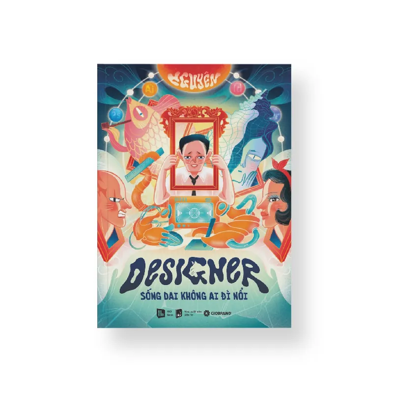 DESIGNER SỐNG DAI KHÔNG AI ĐÌ NỔI - Nguyên - MARKETING KINH DOANH 596790
