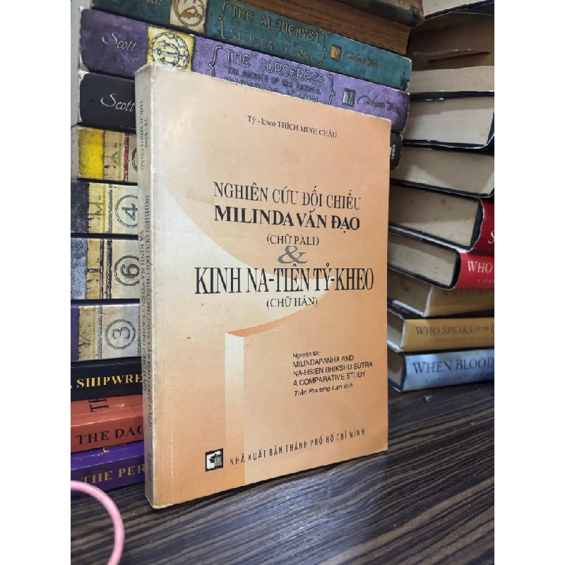 Nghiên cứu đối chiếu Milinda vấn đạo (chữ Pàli) và Kinh-na-tiên Tỷ-kheo (chữ Hán) - Tỷ-kheo Thích Minh Châu 366841