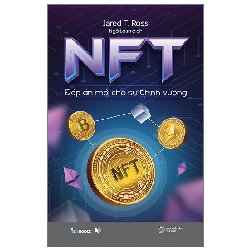 NFT - Đáp Án Mới Cho Sự Thịnh Vượng - Jared T.Ross 323160