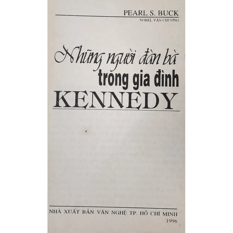 NHỮNG NGƯỜI ĐÀN BÀ TRONG GIA ĐÌNH KENNEDY - Pearl Buck (Nobel Văn Chương 1938) 711443