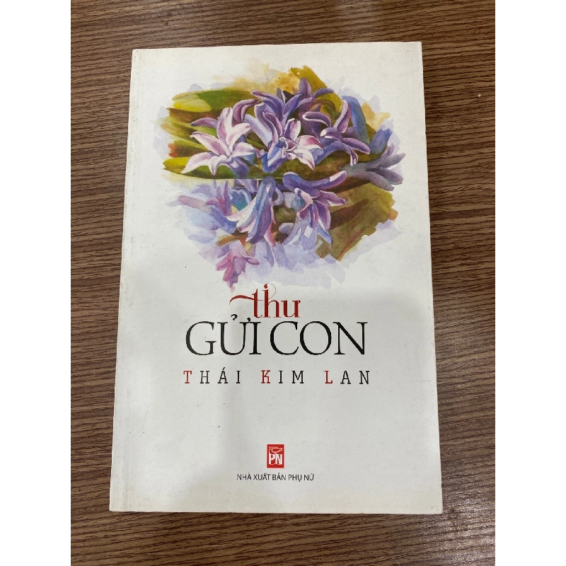 Thư gửi con- Thái Kim Lan-sách lưu kho mới 85-90% Sách văn học STB0302 Rebooks.vn 953427