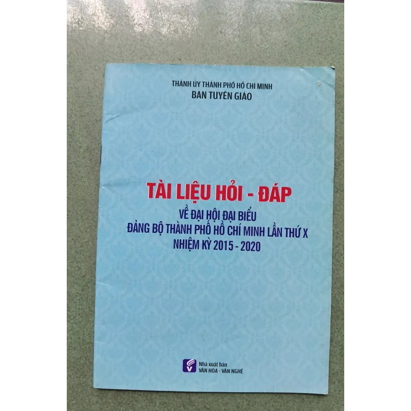 [Sách chính trị] Tài liệu hỏi đáp - Đại hội Đại biểu Đảng bộ Tphcm lần thứ X 1021674