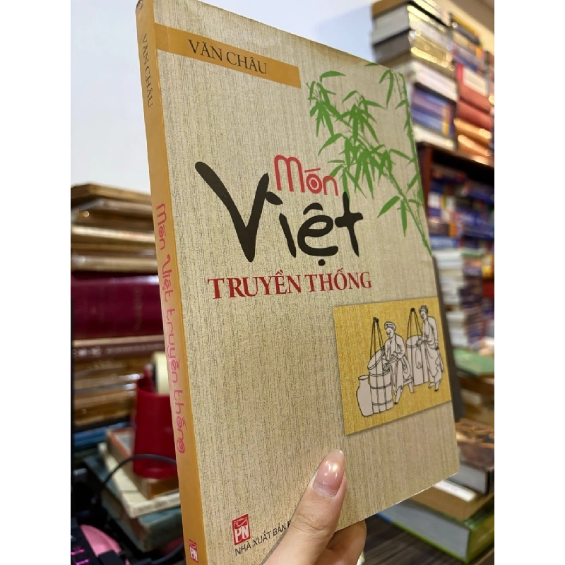 Món Việt truyền thống - Văn Châu 790381