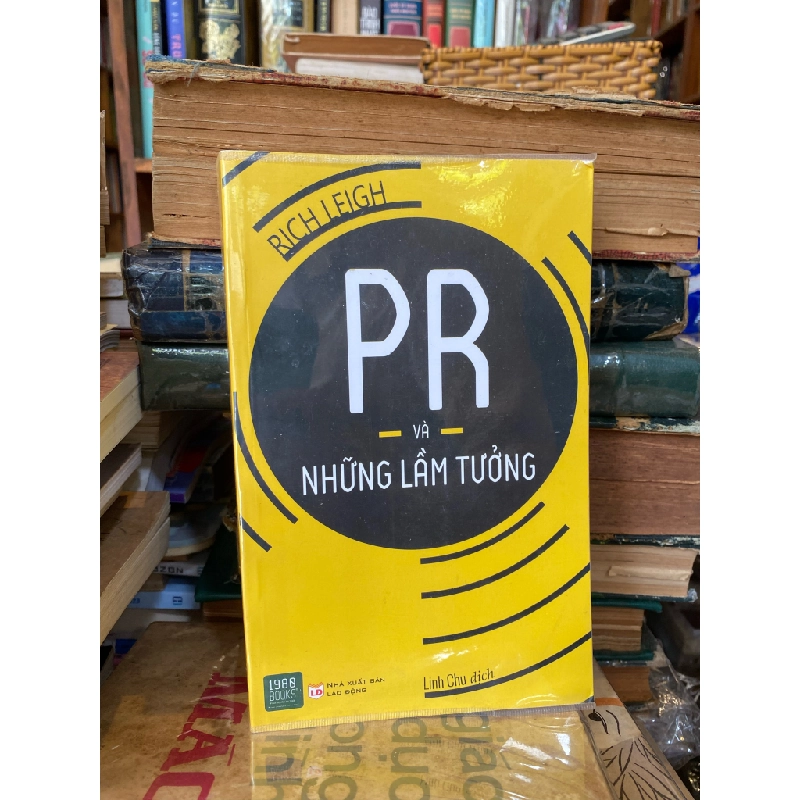 PR và những lầm tưởng - Rich Leigh 124530