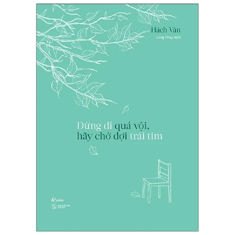 Đừng Đi Quá Vội, Hãy Chờ Đợi Trái Tim - Hách Văn 404412
