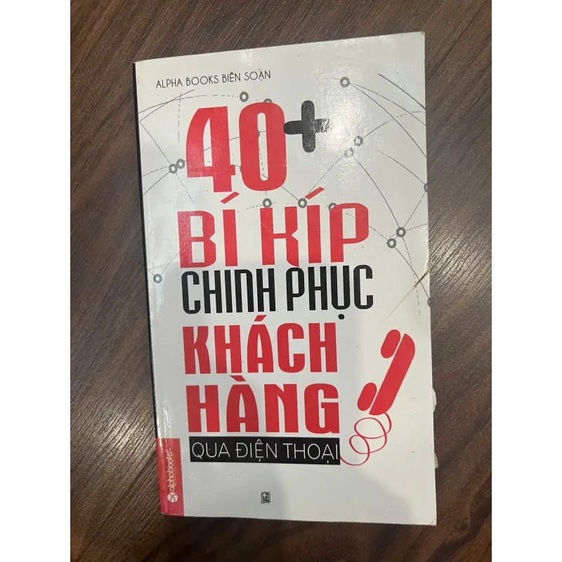 40 BÍ KÍP CHINH PHỤC KHÁCH HÀNG QUA ĐIỆN THOẠI 717982