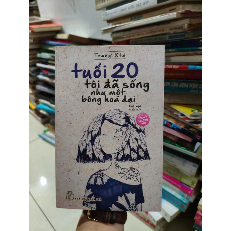 Tuổi 20 Tôi Đã Sống Như Một Bông Hoa Dại 459032