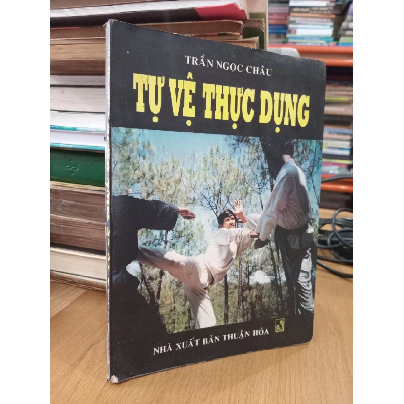 Tự vệ thực dụng - Trần Ngọc Châu 546053