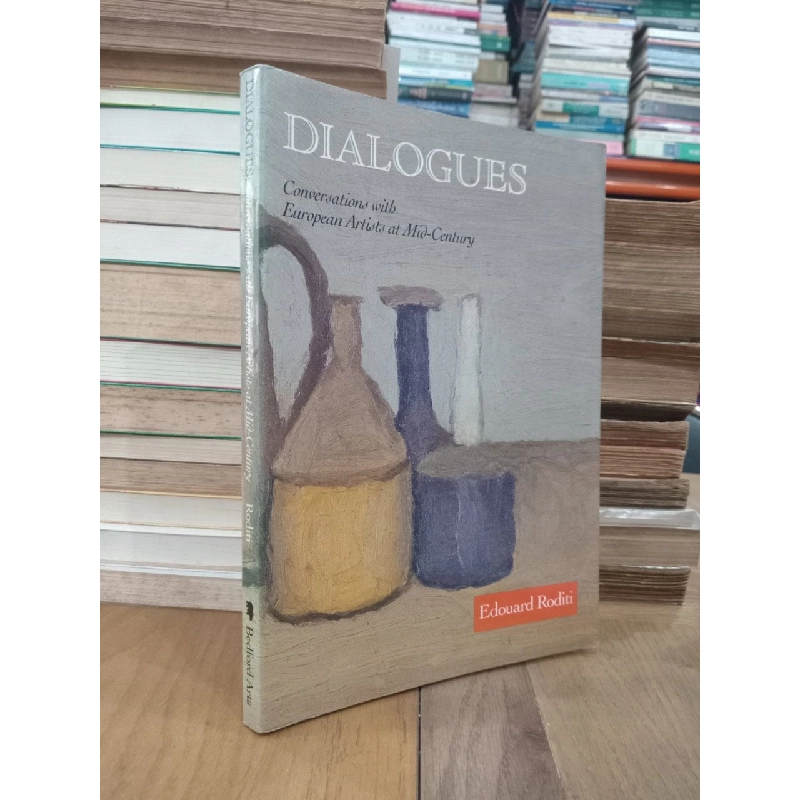Dialogues: Conversations with European Artists at Mid-Century - E. Roditi 972078
