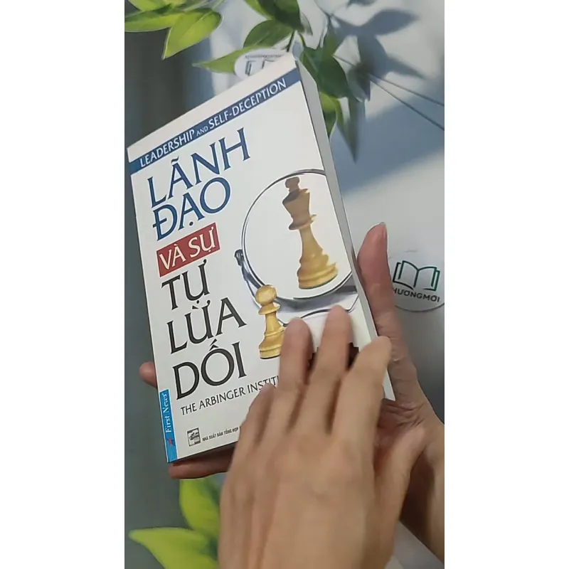 Lãnh đạo và sự tự lừa dối - The Arbinger Institute 688541