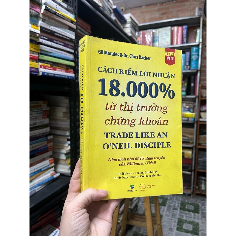 Cách Kiếm Lợi Nhuận 18.000% từ Thị Trường Chứng Khoán - Gil Morales & Dr. Chirs Kacher 158738