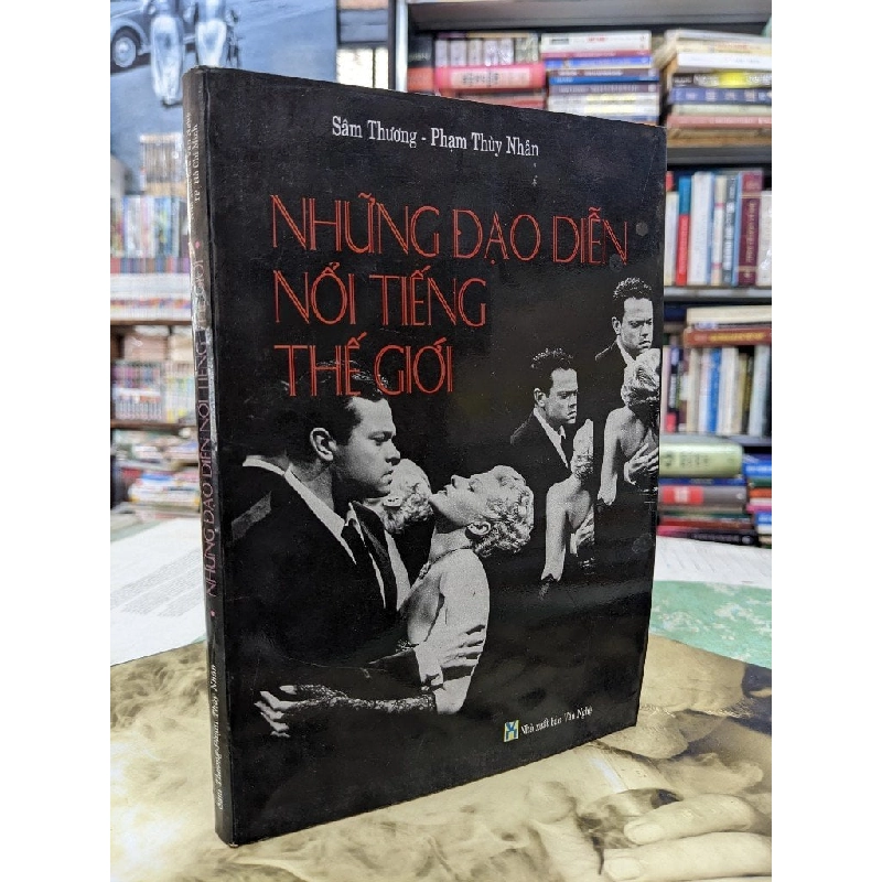 Những đạo diễn nổi tiếng thế giới - Sâm Thương và Phạm Thùy Nhân 125064
