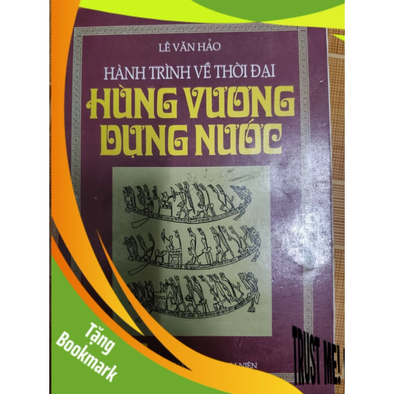 (TẶNG BOOKMARK) Hành trình về thời đại Hùng Vương dựng nước - 2000 - 253 trang LỊCH SỬ - CHÍNH TRỊ - TRIẾT HỌC RBK1301 944734