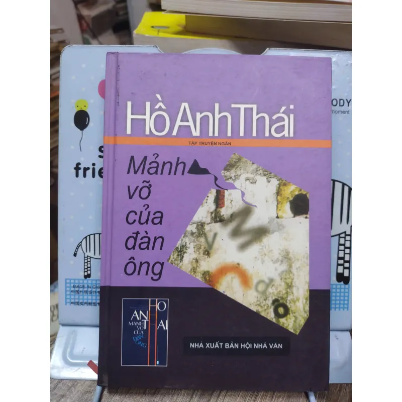 Sách: Những mảnh vỡ của đàn ông (B1) Tác giả: Hồ Anh Thái 694540