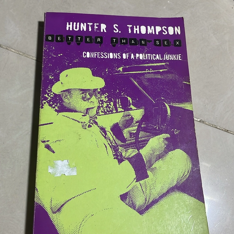 Confessions of a political junkie - Hunter S. Thompson 527909