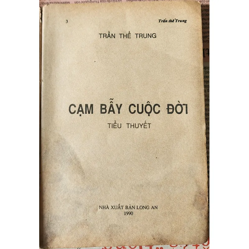 Tiểu thuyết CẠM BẪY CUỘC ĐỜI - Tác giả: Trần Thế Trung 704356