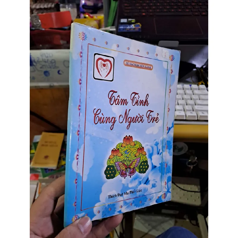 Tâm tình cùng người trẻ - Thích Đạt Ma Phổ Giác VĂN HỌC HCM1008 577360
