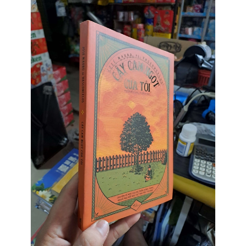 Cây Cam Ngọt Của Tôi - José Mauro de Vasconcelos - 2021 mới 90% - VĂN HỌC - HMT3012 749914