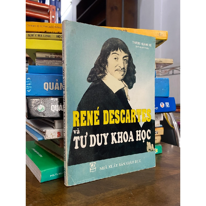 René Descartes và tư duy khoa học - Trương Quang Đệ 473827