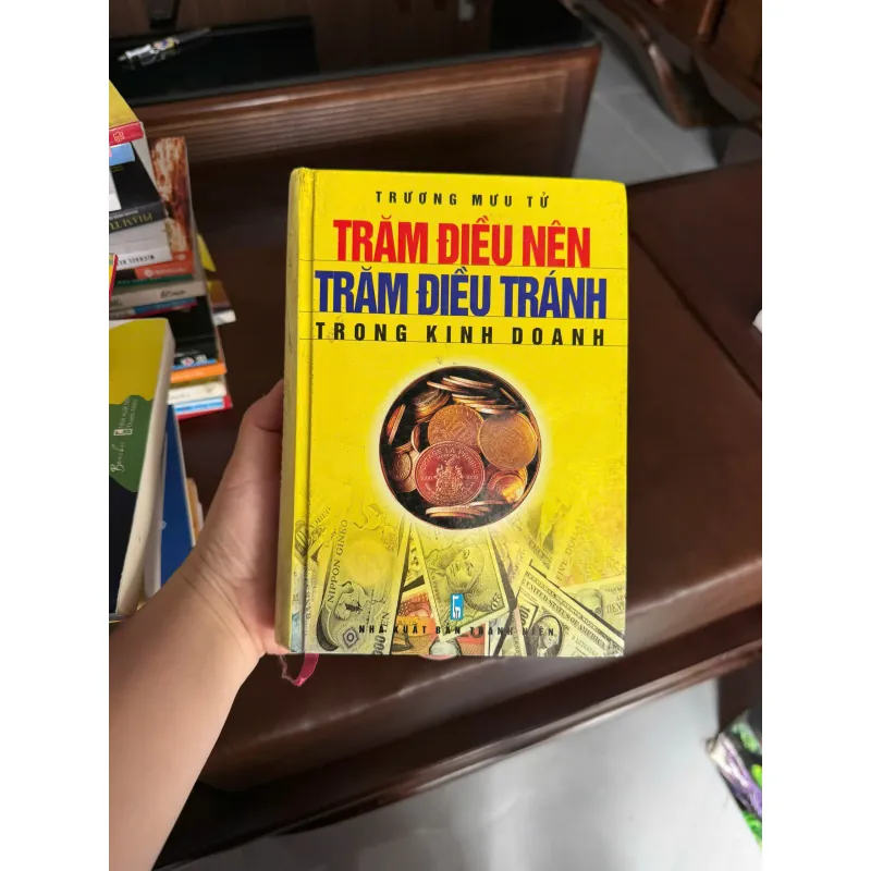 TRĂM ĐIỀU NÊN – TRĂM ĐIỀU TRÁNH TRONG KINH DOANH – Trương Mưu Tử- K4 1024780