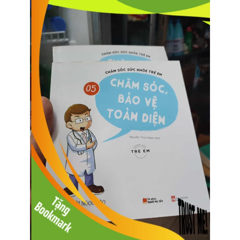 (TẶNG BOOKMARK) Chăm sóc sức khỏe trẻ em - Chăm sóc bảo vệ toàn diện 940896
