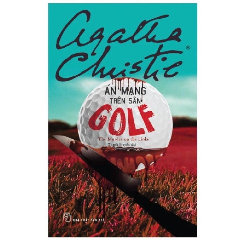 Án Mạng Trên Sân Golf - Agatha Christie (Mới 100%) Truyện trinh thám, kiếm hiệp, NXB Trẻ - SÁCH ĐẠI HỌC 492143
