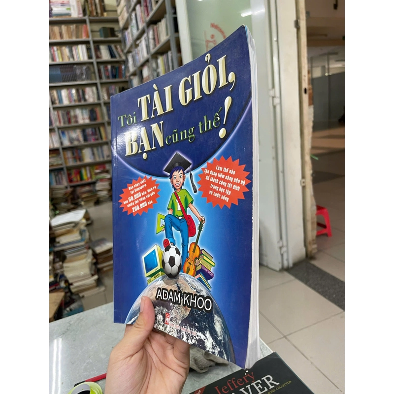 TÔI TÀI GIỎI BẠN CŨNG THẾ! - ADAM KHOO 446072
