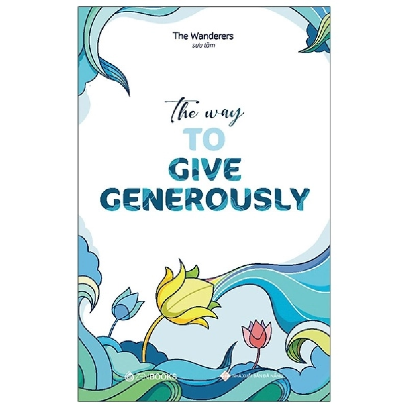 The Way To Give Generously - The Wanderers (Sưu tầm) (2020) New 100% HCM.PO Oreka-Blogmeo 32520