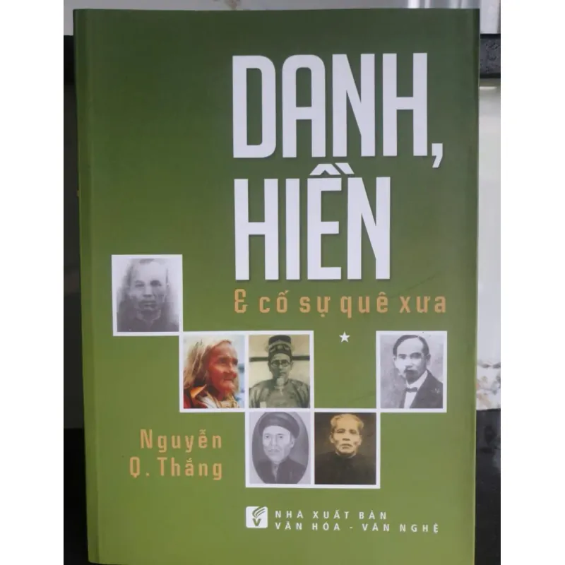 Sách Danh, Hiền & Cố Sự Quê Xưa Nguyễn Q. Thắng - Mới 674784