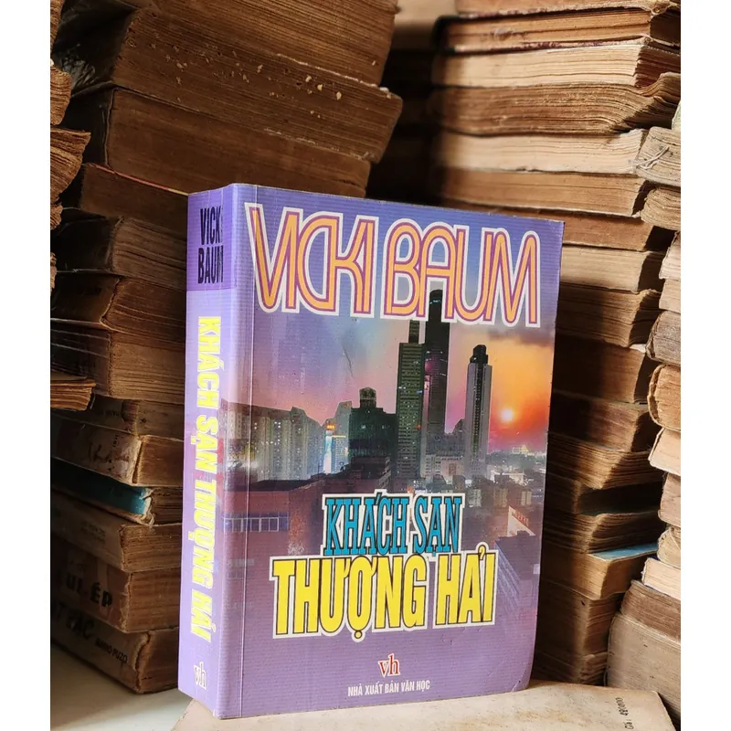 Tiểu thuyết KHÁCH SẠN THƯỢNG HẢI - Vicky Baum 709257
