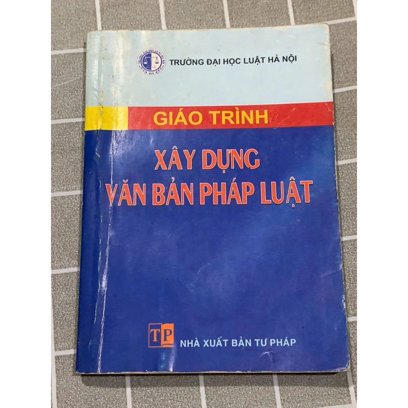 GIÁO TRÌNH XẤY DỰNG VĂN BẢN PHÁP LUẬT - SÁCH LUẬT VIỆT NAM 545908