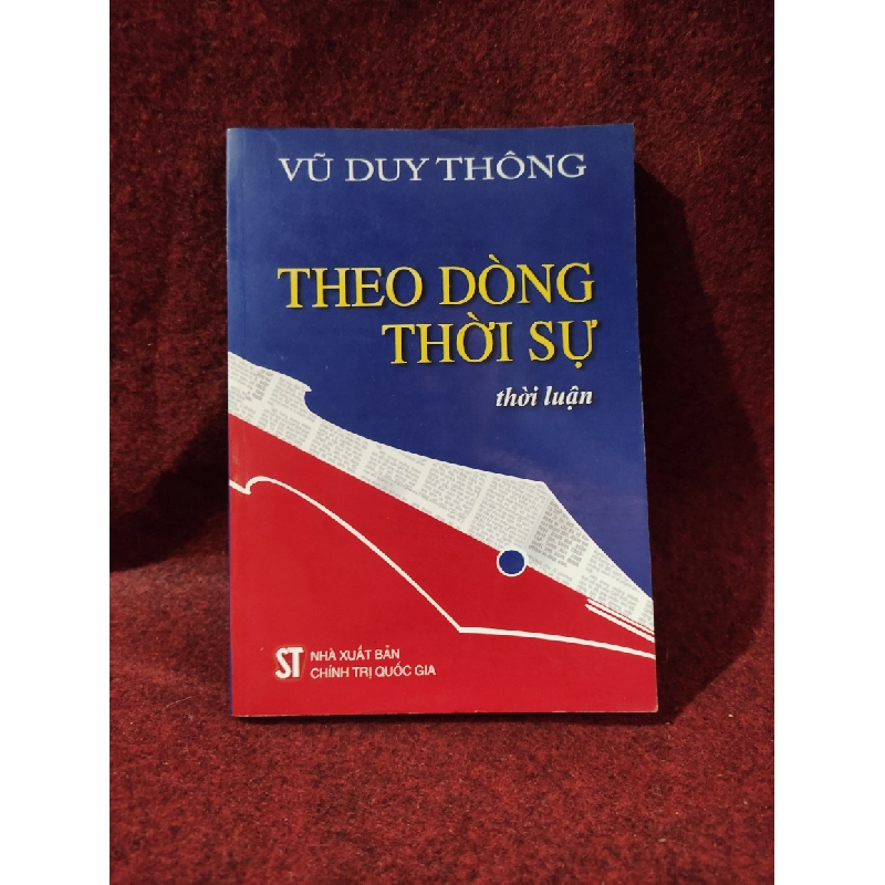 Theo dòng thời sự thời luận Vũ Duy Thông mới 80%HPB.HCM01/03 42433