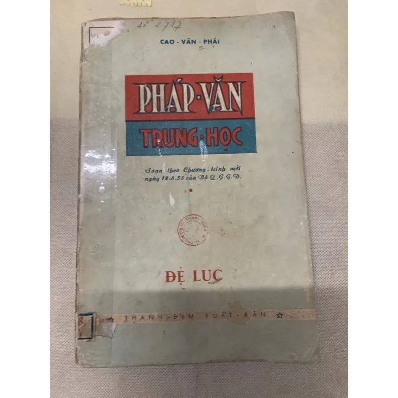 PHÁP VĂN TRUNG HỌC ĐỆ LỤC - CAO VĂN PHÁI-  739012