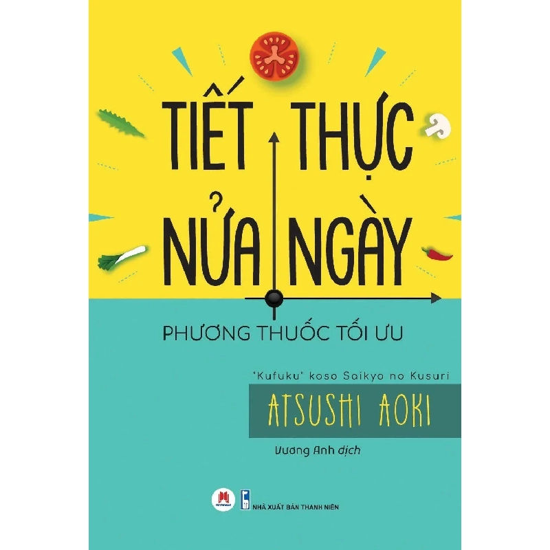 Tiết thực nửa ngày-phương thuốc tối ưu (HH) Mới 100% HCM.PO Độc quyền - Văn học, tiểu thuyết 161457