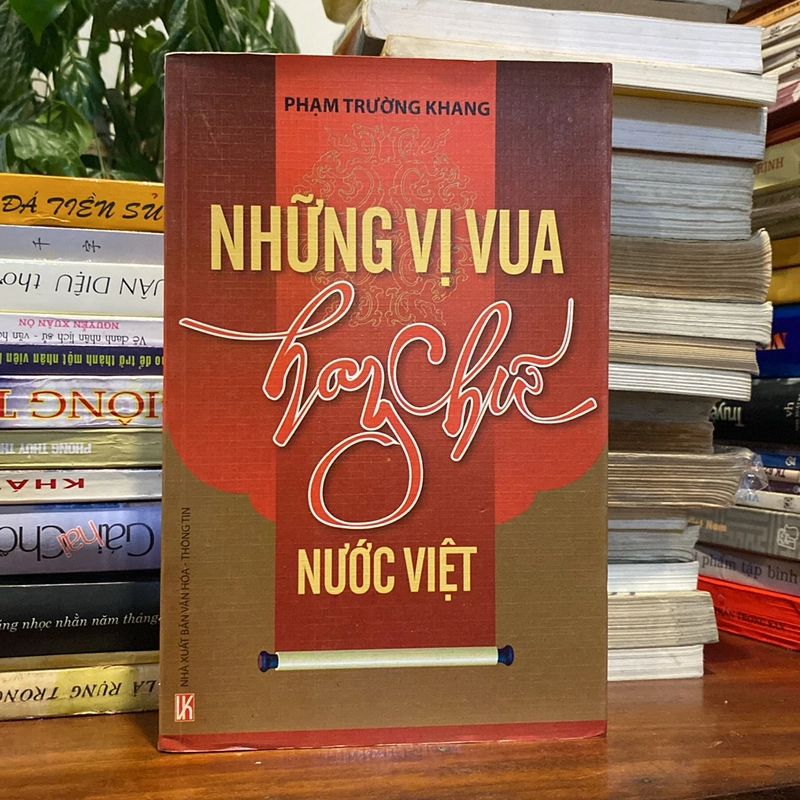 NHỮNG VỊ VUA HAY CHỮ NƯỚC VIỆT (XB 2013) 477938