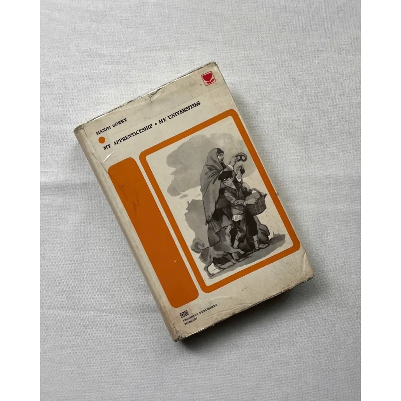 My Apprenticeship; My Universities - Maxim Gorky  991953